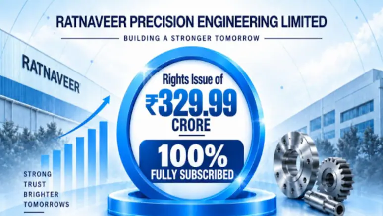 Ratnaveer Precision Engineering's Rs 329.99 Crore Rights Issue Subscribed: result and decisive